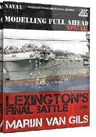 AK Lexington's Final Battle Modeling Full Ahead Special Book How To Model Book #667 AK Lexington's Final Battle Modeling Full Ahead Special Book How To Model Book #667