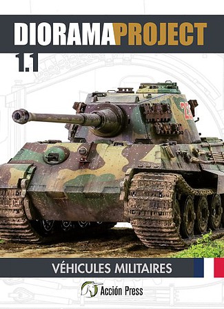 Accion Diorama Project 1.1- AFV At War Modeling Guide Book