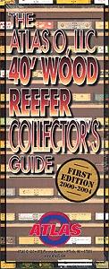 Atlas-O Collectors Guide to the 40 Refrigerator Car - First Edition Model Railroading Book #140