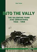 Casemate Into The Vally The Valentine Tank & Derivatives 1938-1960 Military History Book #1368 Casemate Into The Vally The Valentine Tank & Derivatives 1938-1960 Military History Book #1368