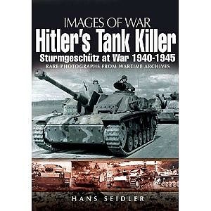 Casemate Images of War- Hitlers Tank Killer Sturmgeschutz at War 1940-45 Military History Book #1741
