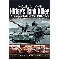 Casemate Images of War- Hitler's Tank Killer Sturmgeschutz at War 1940-45 Military History Book #1741 Casemate Images of War- Hitler's Tank Killer Sturmgeschutz at War 1940-45 Military History Book #1741
