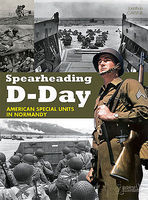 Casemate Spearheading D-Day American Special Units in Normandy Military History Book #2012 Casemate Spearheading D-Day American Special Units in Normandy Military History Book #2012