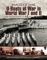Images of War- U-Boats at War in WWI & WWII Military History Book #454