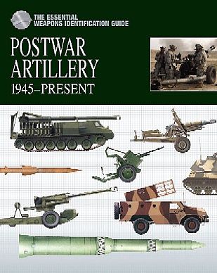 Casemate Weapons Identification Guide- Postwar Artillery 1945-Present Military History Book #603