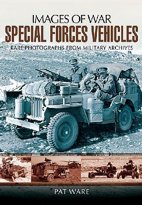 Casemate Images of War- Special Forces Vehicles 1940 to Present Day Military History Book #6425