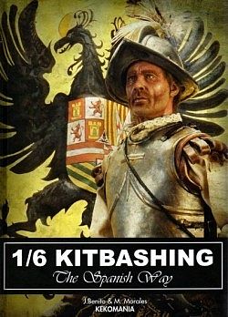 Casemate One Six Studios- 1/6 Kitbashing The Spanish Way (Hardback) How To Model Book #64882