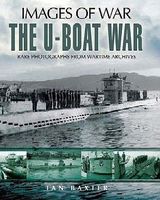 Images of War- The U-Boat War Military History Book #7860