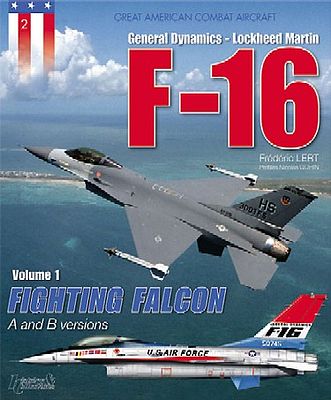 Casemate F16A/B Versions Vol.1 Fighting Falcon Military History Book #g2