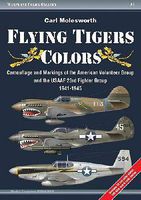 Casemate Flying Tiger Colors Camouflage & Markings of the American Volunte Military History Book #wcg1 Casemate Flying Tiger Colors Camouflage & Markings of the American Volunte Military History Book #wcg1