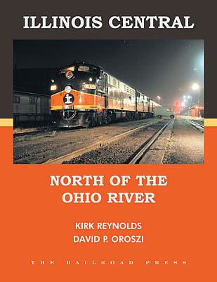 CTC Illinois Central North of Ohio River Model Railroading Historical Book #15