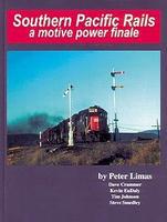 CTC Southern Pacific Rails, a Motive Power Finale Model Railroading Historical Book #27 CTC Southern Pacific Rails, a Motive Power Finale Model Railroading Historical Book #27