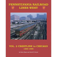 CTC Pennsylvania Railroad Lines West Volume 3-Crestline to Chicago 1960-1999 CTC Pennsylvania Railroad Lines West Volume 3-Crestline to Chicago 1960-1999