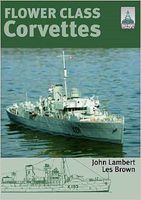Shipcraft Special- Flower Class Corvettes (Re-Issue as a Softcover Book)