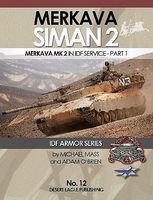IDF Armor- Merkava Siman Mk2 in IDF Service Part 1 Military History Book #12