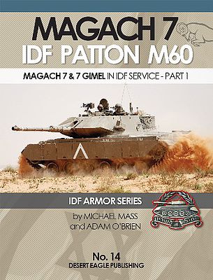 Desert IDF Armor- Magach 7 & 7 Gimel (Patton M60) in IDF Service Part 1