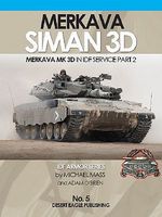 IDF Armor- Merkava Mk3D in IDF Service Pt.2 Military History Book #5
