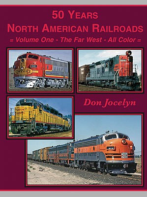 FourWays 50 Years North American Railroads Volume 1- The Far West - All Color