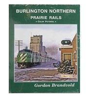 FourWays Burlington Northern Prairie Rails Color Pictorial Hardcover, 144 Pages