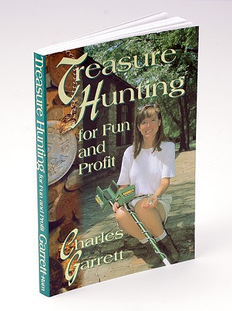 Garrett Treasure Hunting For Fun & Profit