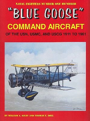GinterBooks Blue Goose Command Aircraft of the USN, USMC & USCG 1911 to 1961 Military History Book #100