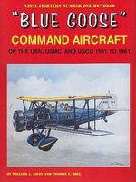 GinterBooks Blue Goose Command Aircraft of the USN, USMC & USCG 1911 to 1961 Military History Book #100 GinterBooks Blue Goose Command Aircraft of the USN, USMC & USCG 1911 to 1961 Military History Book #100