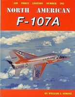 GinterBooks Air Force Legends- North American F107A Military History Book #203 GinterBooks Air Force Legends- North American F107A Military History Book #203