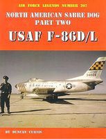 GinterBooks Air Force Legends- North American Sabre Dog Pt.2 USAF F86D/L Military History Book #207 GinterBooks Air Force Legends- North American Sabre Dog Pt.2 USAF F86D/L Military History Book #207