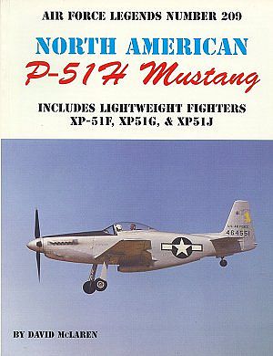 GinterBooks Air Force Legends- North American P51H Mustang Military History Book #209