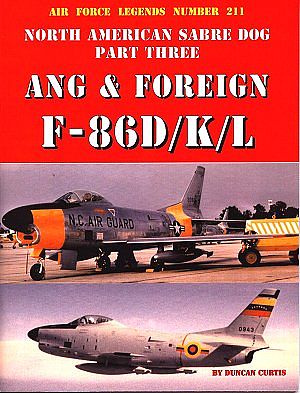 GinterBooks Air Force Legends- North American Sabre Dog Pt.3 ANG & Foreign F86D/K/L Military Hist #211