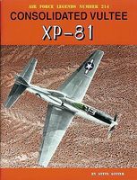 GinterBooks Air Force Legends- Consolidated Vultee XP81 Military History Book #214 GinterBooks Air Force Legends- Consolidated Vultee XP81 Military History Book #214