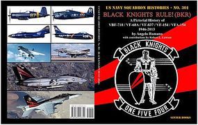 GinterBooks US Navy Squadron Histories- Black Knights Rule A Pictorial History of VBF718, VF68A, VF837, VF154, VFA154 1946-2013 GinterBooks US Navy Squadron Histories- Black Knights Rule A Pictorial History of VBF718, VF68A, VF837, VF154, VFA154 1946-2013