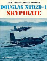 GinterBooks Naval Fighters- McDonnell Douglas XTB2D1 Sky Pirate Bomber Plane Military History Book #36 GinterBooks Naval Fighters- McDonnell Douglas XTB2D1 Sky Pirate Bomber Plane Military History Book #36