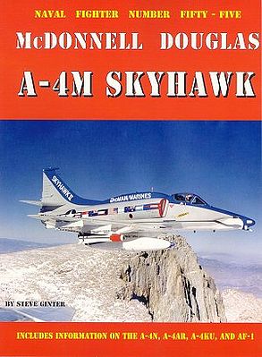 GinterBooks Naval Fighters- McDonnell Douglas A4M Skyhawk Military History Book #55