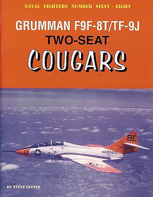 GinterBooks Naval Fighters- Grumman F9F8T/TF9J 2-Seat Cougars Military History Book #68