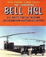 GinterBooks Naval Fighters- The Forgotten Bell HSL US Navy's 1st All Weather Anti-Submarine Warfare Helic #70 GinterBooks Naval Fighters- The Forgotten Bell HSL US Navy's 1st All Weather Anti-Submarine Warfare Helic #70