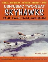 GinterBooks Naval Fighters- USN/USMC 2-Seat Skyhawks TA4F, EA4F, TA4J & OA4M Military History Book #82 GinterBooks Naval Fighters- USN/USMC 2-Seat Skyhawks TA4F, EA4F, TA4J & OA4M Military History Book #82