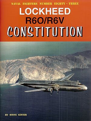 GinterBooks Naval Fighters- Lockheed R60/R6V Constitution Military History Book #83