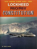 GinterBooks Naval Fighters- Lockheed R60/R6V Constitution Military History Book #83 GinterBooks Naval Fighters- Lockheed R60/R6V Constitution Military History Book #83