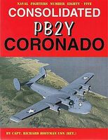 GinterBooks Naval Fighters- Consolidated PB2Y Coronado Military History Book #85 GinterBooks Naval Fighters- Consolidated PB2Y Coronado Military History Book #85