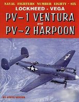 GinterBooks Naval Fighters- Lockheed-Vega PV1 Ventura & PV2 Harpoon Military History Book #86 GinterBooks Naval Fighters- Lockheed-Vega PV1 Ventura & PV2 Harpoon Military History Book #86
