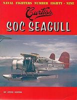 GinterBooks Naval Fighters- Curtiss SOC Seagull Military History Book #89 GinterBooks Naval Fighters- Curtiss SOC Seagull Military History Book #89
