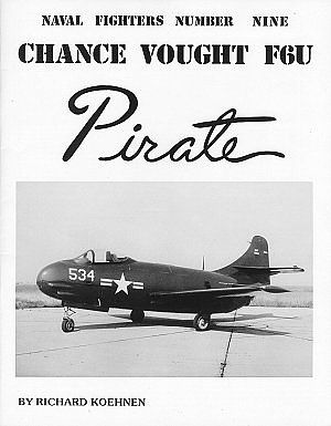 GinterBooks Naval Fighters- Vought F6U Pirate Military History Book #9
