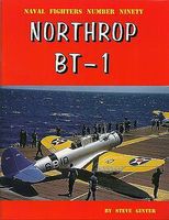 GinterBooks Naval Fighters- Northrop BT1 Military History Book #90 GinterBooks Naval Fighters- Northrop BT1 Military History Book #90