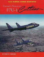GinterBooks Naval Fighters- Chance Vought F7U1 Cutlass Military History Book #94 GinterBooks Naval Fighters- Chance Vought F7U1 Cutlass Military History Book #94