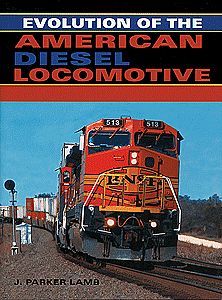 Heimburger Evolution of the American Diesel Locomotive Model Railroading Book #130