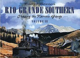 Heimburger Rio Grande Southern Chasing the Narrow Gauge Volume 3 Model Railroading Book #142 Heimburger Rio Grande Southern Chasing the Narrow Gauge Volume 3 Model Railroading Book #142
