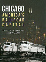Heimburger Chicago America's RR Capital Illustrated History 1836 to Today Model Railroading Book #161 Heimburger Chicago America's RR Capital Illustrated History 1836 to Today Model Railroading Book #161