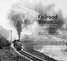 Heimburger Railroad Vision Steam Era Images from the Trains Magazine Archive Model Railroading Book #169 Heimburger Railroad Vision Steam Era Images from the Trains Magazine Archive Model Railroading Book #169