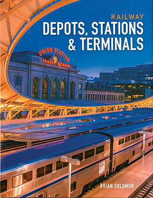 Heimburger Depots Stations & Terminals by Brian Solomon Model Railroading Book #173